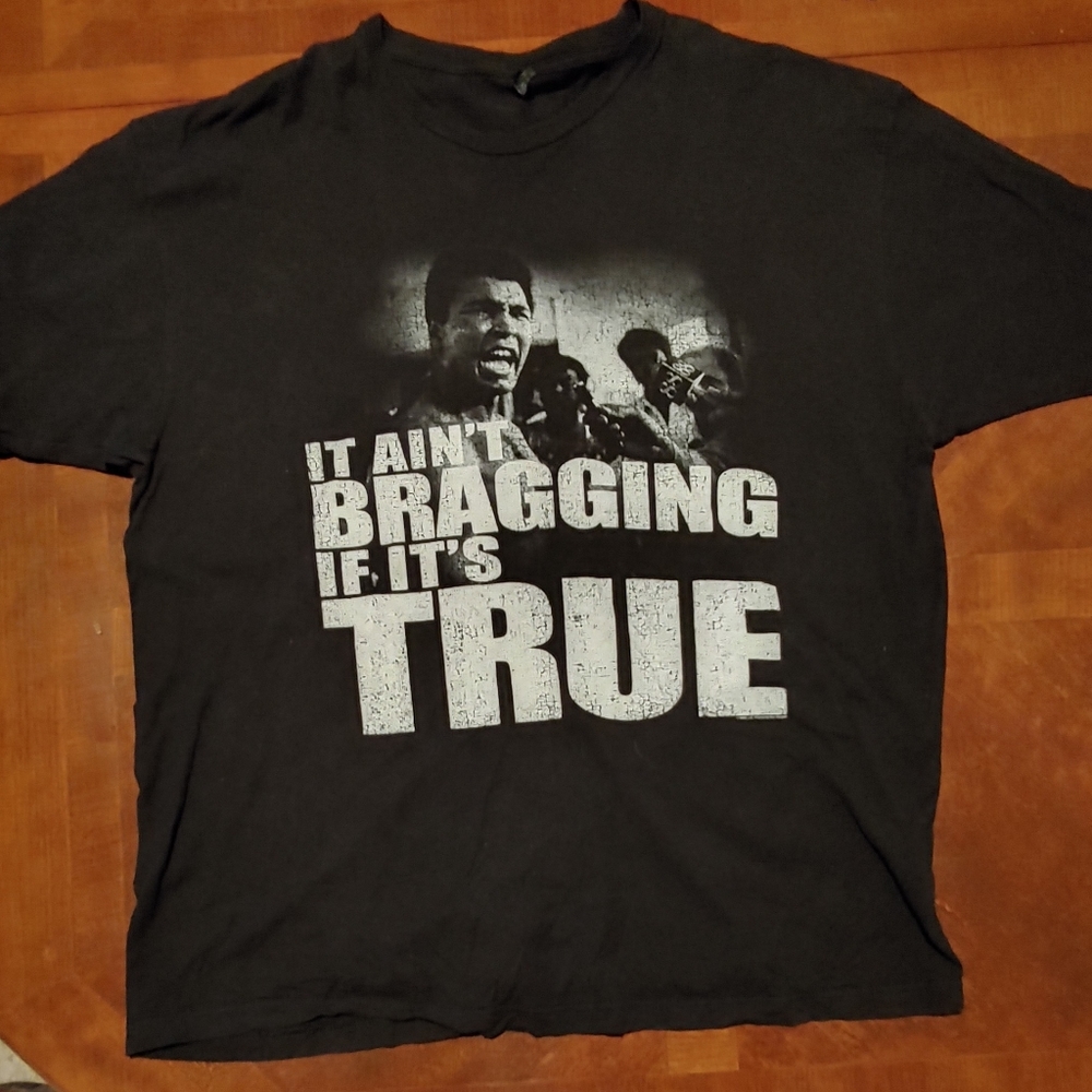 Muhammad Ali "It Ain't Bragging if it's True!" XXL